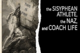 The Sisyphean Athlete, the NAZ, and Coach Life